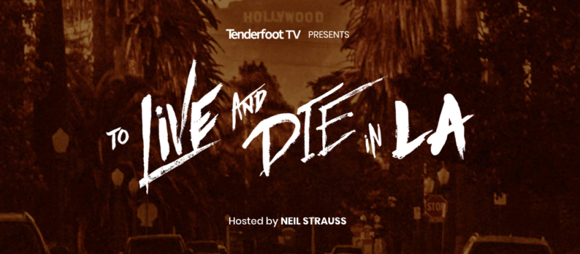To Live And Die In LA Podcast Neil Strauss To Live And Die In LA Podcast Neil Strauss